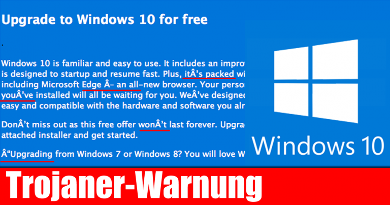 Trojaner unterwegs. Betrüger nutzen für sich das Windows 10 Upgrade.