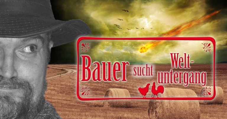 Bauer sucht Weltuntergang