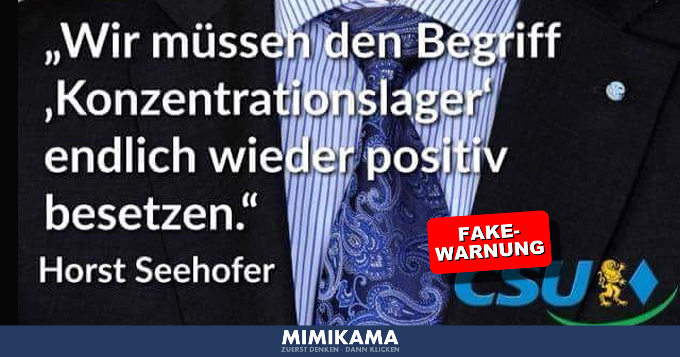 Seehofer Zitat zu Konzentrationslagern ein Fake!