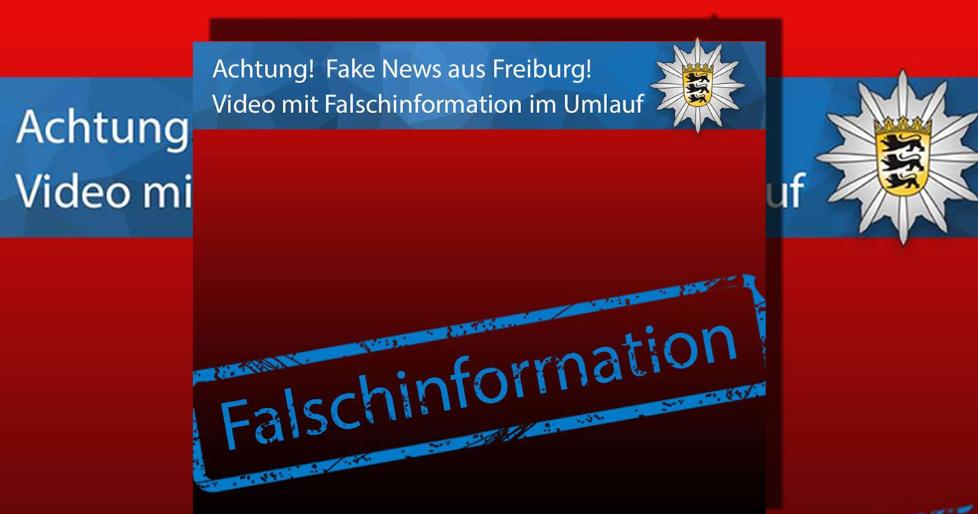 Die Polizei Freiburg warnt vor falschen Informationen zu einem Video!