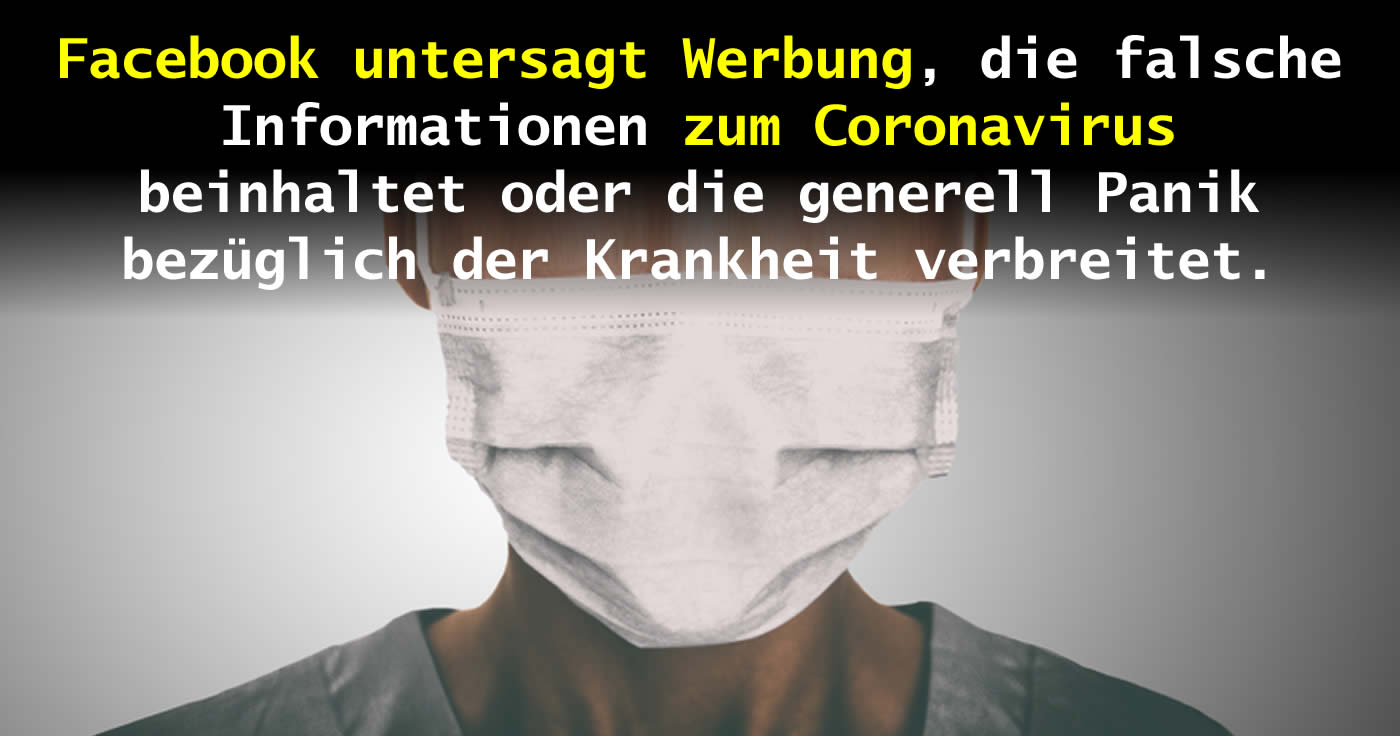 Facebook greift durch und verbietet Werbung, die Heilung für den Coronavirus verspricht!