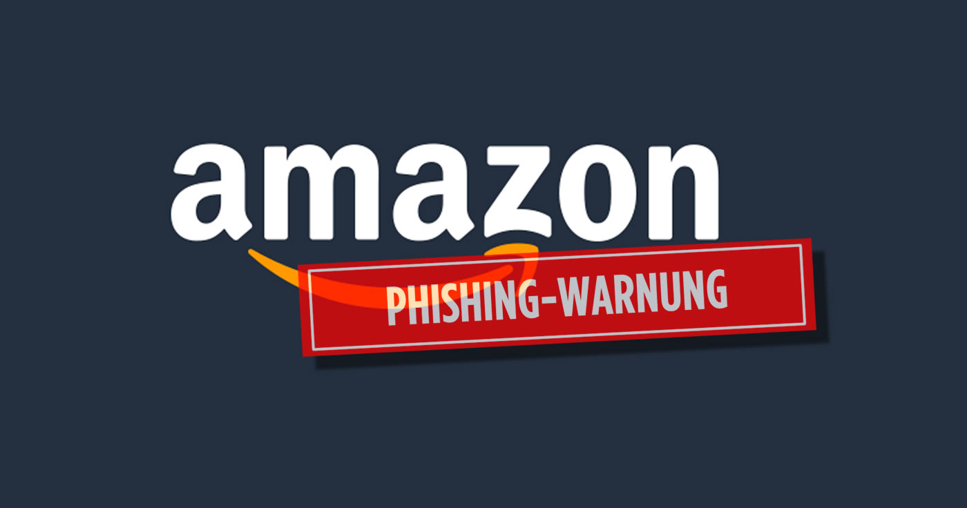 Vorsicht Phishing: Amazon führt keine 3-Stufen-Authentifizierung ein