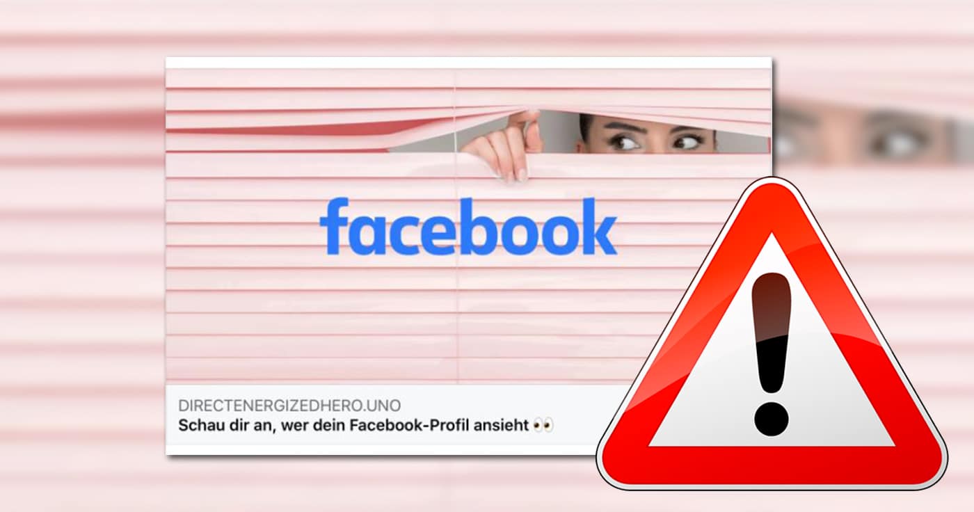 Achtung: Der „Profil Viewer“ ist wieder auf Facebook im Umlauf