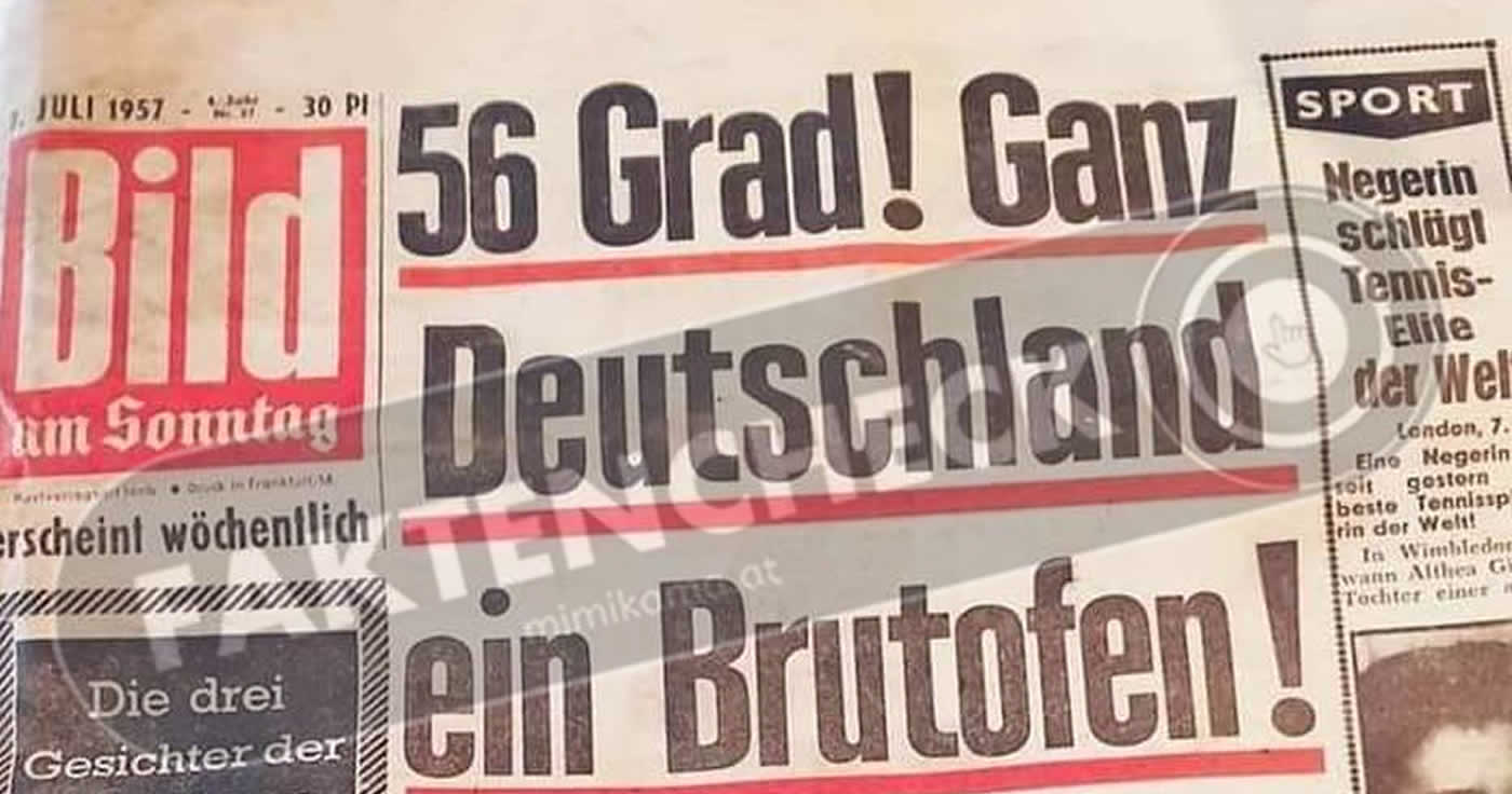 Nein, 1957 waren es keine 56 Grad in Deutschland!