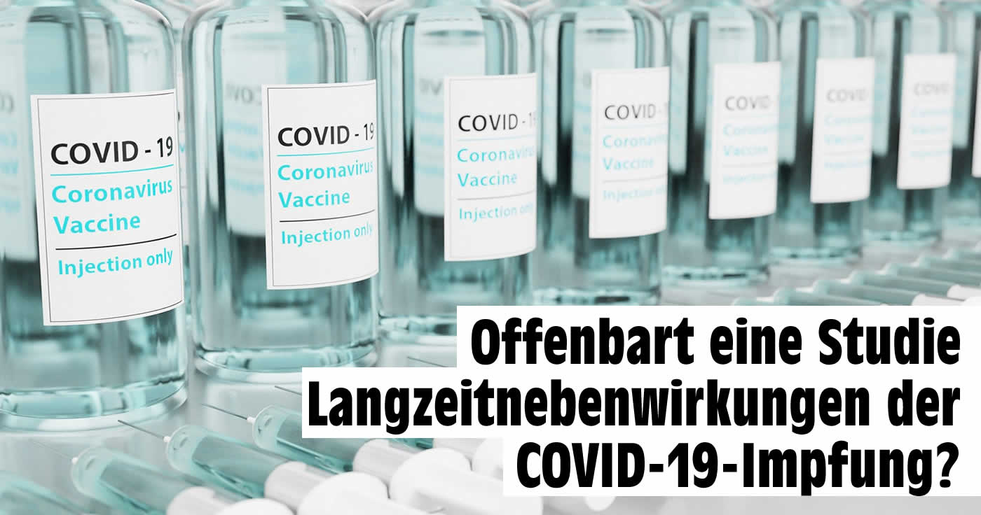 Offenbart eine Studie Langzeitnebenwirkungen der COVID-19 Impfung?