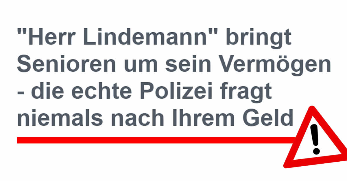 "Herr Lindemann" bringt Senioren um sein Vermögen