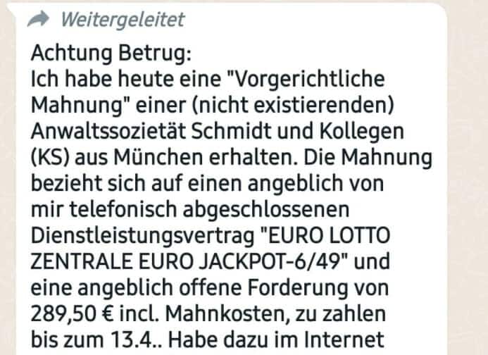 Die WhatsApp-Nachricht als Wortlaut: "Achtung Betrug: Ich habe heute eine "Vorgerichtliche Mahnung" einer (nicht existierenden) Anwaltssozietät Schmidt und Kollegen (KS) aus München