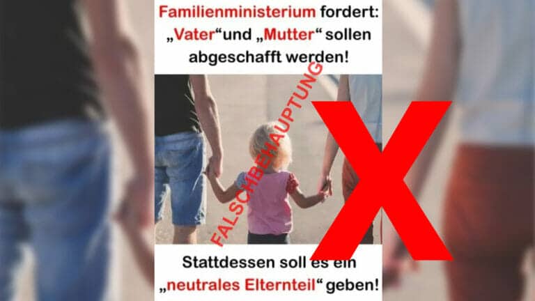 Nein, das Familienministerium fordert nicht die Abschaffung von „Vater“ und „Mutter“!