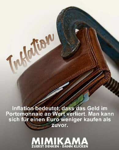 Inflation bedeutet also, dass das Geld im Portemonnaie an Wert verliert. Man kann sich also für einen Euro weniger kaufen als zuvor.